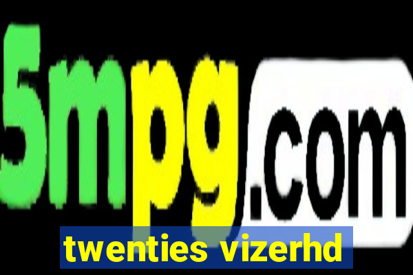 twenties vizerhd